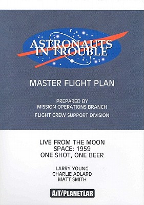 Astronauts in Trouble: Master Flight Plan - Young, Larry, and Adlard, Charlie, and Smith, Matthew