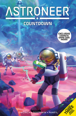 Astroneer: Countdown Vol.1 (Graphic Novel) - Dwonch, Dave
