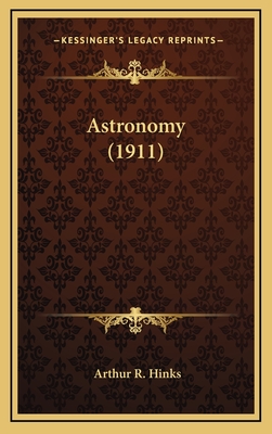 Astronomy (1911) - Hinks, Arthur R