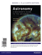 Astronomy: A Beginner's Guide to the Universe, Books a la Carte Edition