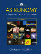 Astronomy: A Beginner's Guide to the Universe - Chaisson, Eric J, Professor, and McMillan, Steve