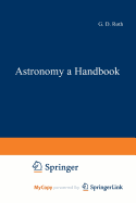 Astronomy: A Handbook