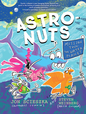 AstroNuts Mission Two: The Water Planet - Scieszka, Jon