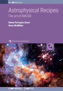 Astrophysical Recipes: The art of AMUSE