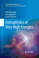Astrophysics at Very High Energies: Saas-Fee Advanced Course 40. Swiss Society for Astrophysics and Astronomy