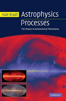 Astrophysics Processes - Bradt, Hale