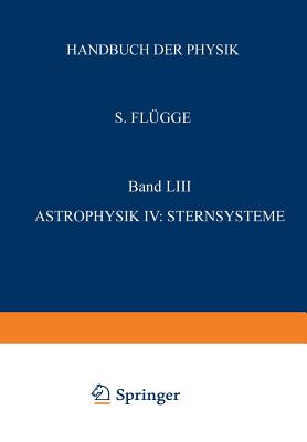 Astrophysik IV: Sternsysteme / Astrophysics IV: Stellar Systems - Edmonson, Frank K, and Lindblad, Bertil, and Oort, J H