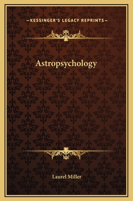 Astropsychology - Miller, Laurel