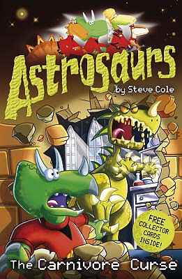 Astrosaurs 14: The Carnivore Curse - Cole, Steve