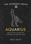 Astrosex: Aquarius: How to have the best sex according to your star sign