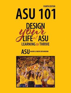 ASU 101: Design Your Life at ASU: Learning to Thrive