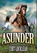 Asunder: A Novel of the Civil War