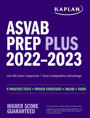 ASVAB Prep Plus 2022-2023: 6 Practice Tests + Proven Strategies + Online + Video - Kaplan Test Prep
