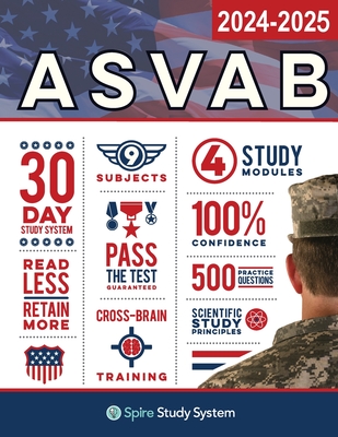 ASVAB Study Guide: Spire Study System & ASVAB Test Prep Guide with ASVAB Practice Test Review Questions for the Armed Services Vocational Aptitude Battery - Spire Study System, and Asvab Study Guide