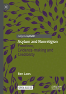 Asylum and Nonreligion: Emotions, Evidence-making and Credibility