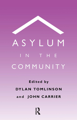 Asylum in the Community - Carrier, John, and Tomlinson, Dylan