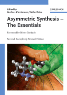 Asymmetric Synthesis: The Essentials
