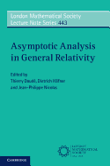 Asymptotic Analysis in General Relativity