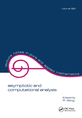 Asymptotic and Computational Analysis: Conference in Honor of Frank W.J. Olver's 65th Birthday - Wong, R