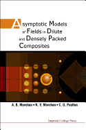 Asymptotic Models of Fields in Dilute and Densely Packed Composites