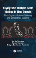 Asymptotic Multiple Scale Method in Time Domain: Multi-Degree-Of-Freedom Stationary and Nonstationary Dynamics