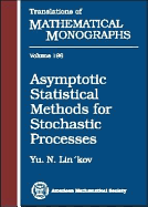 Asymptotic Statistical Methods for Stochastic Processes - Lin'kov, Iu N, and Lin'kov, Yu N