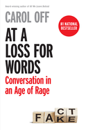 At a Loss for Words: Conversation in an Age of Rage