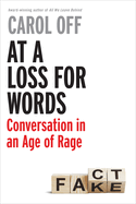 At a Loss for Words: Conversation in the Age of Rage