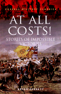 At All Costs!: Stories of Impossible Victories