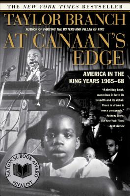 At Canaan's Edge: America in the King Years, 1965-68 - Branch, Taylor