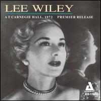 At Carnegie Hall 1972 - Lee Wiley