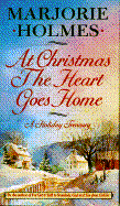 At Christmas the Heart Goes Home - Holmes, Marjorie