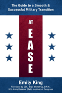 At Ease: The Guide to a Smooth & Successful Military Transition