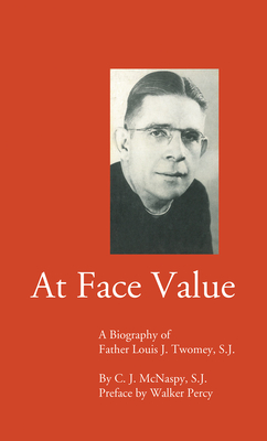 At Face Value - McNaspy, C J S J, and Kammer, Fred S J (Afterword by)