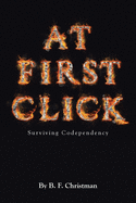 At First Click: Surviving Codependency