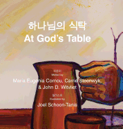 At God's Table &#54616;&#45208;&#45784;&#51032; &#49885;&#53441;: Bilingual Picture Book (Korean-English)