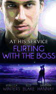 At His Service: Flirting with the Boss: Crazy About Her Spanish Boss / Hired: the Boss's Bride / Blind Date with the Boss