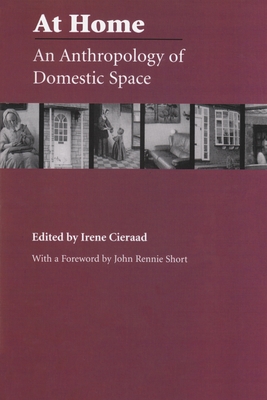 At Home: An Anthropology of Domestic Space - Cieraad, Irene (Editor)