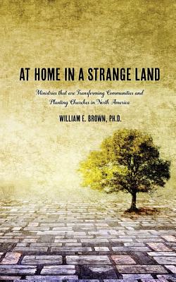 At Home in a Strange Land - Brown, William E