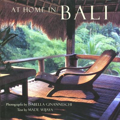 At Home in Bali - Wijaya, Made, and Ginanneschi, Isabella (Photographer)