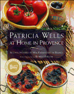 At Home in Provence: Recipes Inspired by Her Farmhouse in France