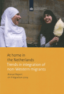 At Home in the Netherlands: Trends in Integration of Non-Western Migrants - Dagevos, Jaco, and Gijsberts, Merove