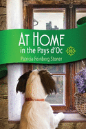 At Home in the Pays d'Oc: A Tale of Accidental Expatriates