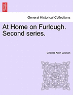At Home on Furlough. Second Series.