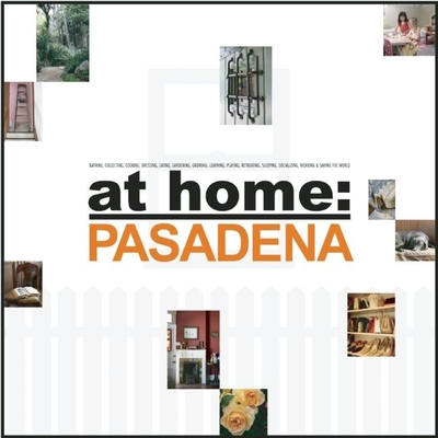 At Home: Pasadena - Ganon, Jill Alison, and Gillis, Sandy, and Cheung, Jennifer (Photographer)
