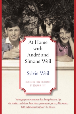 At Home with Andr and Simone Weil - Weil, Sylvie, and Ivry, Benjamin (Translated by)