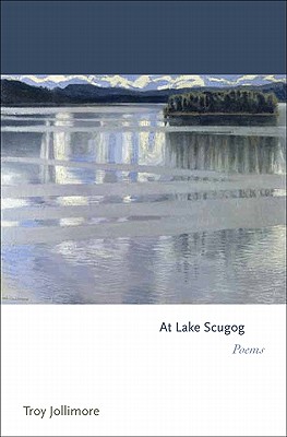 At Lake Scugog: Poems - Jollimore, Troy
