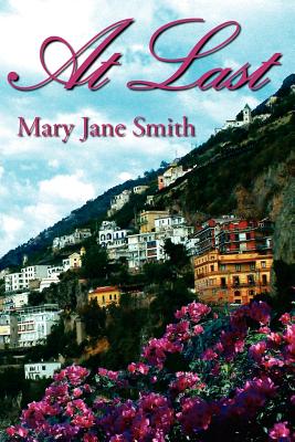 At Last: An Ageless Romance - Smith, Mary Jane, PhD, RN, Faan