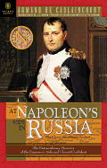 At Napoleon's Side in Russia: The Classic Eyewitness Account