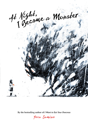 At Night, I Become a Monster (Light Novel) - Sumino, Yoru